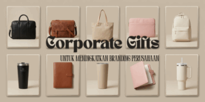 Ide Corporate Gifts untuk Meningkatkan Branding Perusahaan